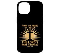 From Rising Of The Sun Psalm 113:3 Praise Scripture Case for iPhone 14