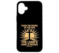From Rising Of The Sun Psalm 113:3 Praise Scripture Case for iPhone 16 Plus