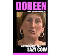 From Rug-Rats to Riches: Autobiography of a Lazy Cow