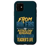From Rulers To Astrology Readings Retired Teacher's Life Case for iPhone 11