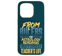 From Rulers To Astrology Readings Retired Teacher's Life Case for iPhone 15 Pro
