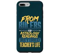 From Rulers To Astrology Readings Retired Teacher's Life Case for iPhone 7 Plus/8 Plus