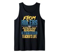 from Rulers to Astrology Readings Retired Teacher's Life Tank Top