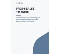 FROM SALES TO CASH: Understanding, Controlling and Securing the Quote-to-Cash Process and Credit Risk