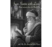 from Santa with Love!: Magic answers from the North Pole.