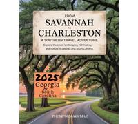FROM SAVANNAH TO CHARLESTON - A SOUTHERN TRAVEL ADVENTURE: Explore the Iconic Landscapes, Rich History, and Culture of Georgia and South Carolina