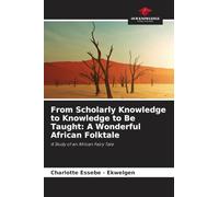 From Scholarly Knowledge to Knowledge to Be Taught: A Wonderful African Folktale
