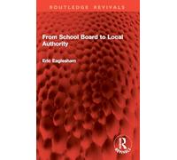 From School Board to Local Authority (Routledge Revivals)