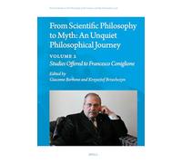 From Scientific Philosophy to Myth: An Unquiet Philosophical Journey: Volume 2: Studies Offered to Francesco Coniglione: 126 (Poznań Studies in the Philosophy of the Sciences and the Humanities, 126)