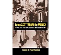 From Scottsboro to Munich - Race and Political Culture in 1930s Britain