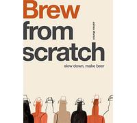 Brew: Slow Down, Make Beer (From Scratch)