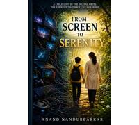 FROM SCREEN TO SERENITY: Story of a Child Lost in Digital Abyss and The Empathy That Brought Him Home