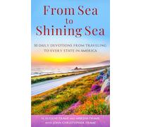 From Sea to Shining Sea: 50 Daily Devotions from Traveling to Every State in America