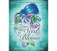 From Seed to Bloom: an adult colouring book weekly fruit chart for pregnancy