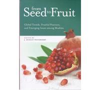 From Seed to Fruit: Global Trends, Fruitful Practices, and Emerging Issues Among Muslims
