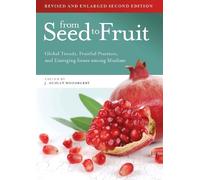 From Seed to Fruit (Revised and Enlarged Second Edition): Global Trends, Fruitful Practices, and Emerging Issues Among Muslims