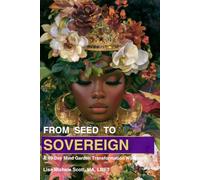 From Seed To Sovereign: A Crown Empire 40-Day Mind Garden Transformation