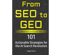 From SEO to GEO: 101 Actionable Strategies for the AI Search Revolution