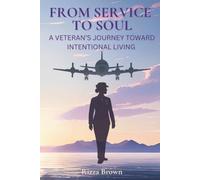 From Service to Soul: A Veteran’s Journey Toward Intentional Living