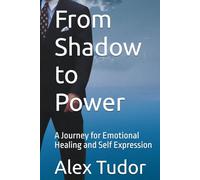 From Shadow to Power: A Journey for Emotional Healing and Self Expression