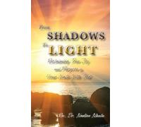 From Shadows to Light Reclaiming True Joy and Purpose in Your Walk with God