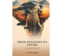 From Shadows to Safari: A Journey to Inclusivity