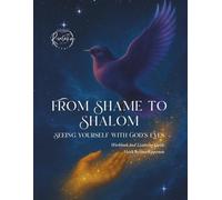 From Shame to Shalom - Seeing Yourself With God's Eyes