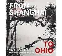 From Shanghai to Ohio : Woo Chong Yung (Wu Zhongxiong), 1898-1989