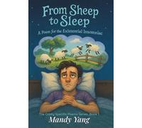 From Sheep to Sleep: A Poem for the Existential Insomniac: A darkly whimsical picture book for anyone who has trouble falling asleep (The Oddly Specific Poems Series)