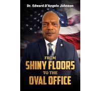 From Shiny Floors to the Oval Office