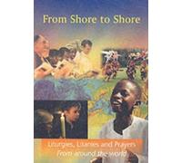 From Shore To Shore - Liturgies, Litanies and Prayers from around the World