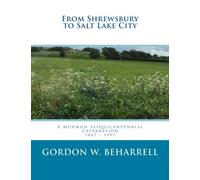 From Shrewsbury to Salt Lake City: A Mormon Sesquicentennial Celebration 1847 - 1997