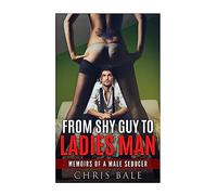 From Shy Guy To Ladies Man