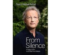 From Silence : Finding Calm in a Dissonant World