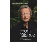From Silence: Finding Calm in a Dissonant World