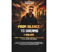 FROM SILENCE TO DREAMS: The True Story of Damian Najnigier - Volume 1