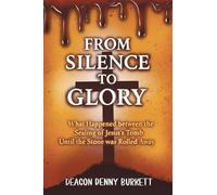 From Silence to Glory: What Happened between the Sealing of Jesus’s Tomb Until the Stone was Rolled Away