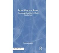 From Silence to Sound: Unlocking Creativity in Music Production