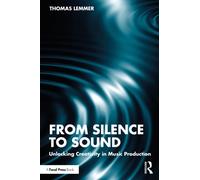 From Silence to Sound: Unlocking Creativity in Music Production