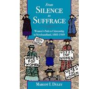 From Silence to Suffrage: Women's Path to Citizenship in Newfoundland, 1803-1949