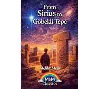 From Sirius to Göbekli Tepe