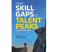 From Skill Gaps to Talent Peaks: A Leadership Guide