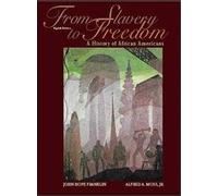 From Slavery to Freedom: History of African Americans