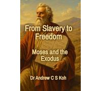 From Slavery to Freedom: Moses and the Exodus (Living Word Series)