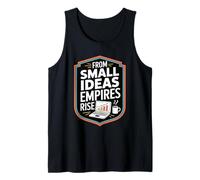 from Small Ideas Empires Rise Entrepreneur Quote Tank Top