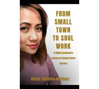 From Small Town to Soul Work: A Filipino Immigrant’s Journey to Purpose-Driven Success