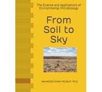 From Soil to Sky: The Science and Applications of Environmental Microbiology