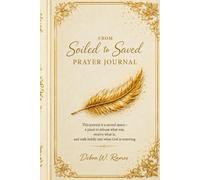 From Soiled to Saved Prayer Journal (The Redeemed Life Series)