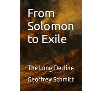 From Solomon to Exile: The Long Decline