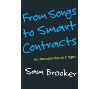 From Songs to Smart Contracts- An Introduction to Cyrpto